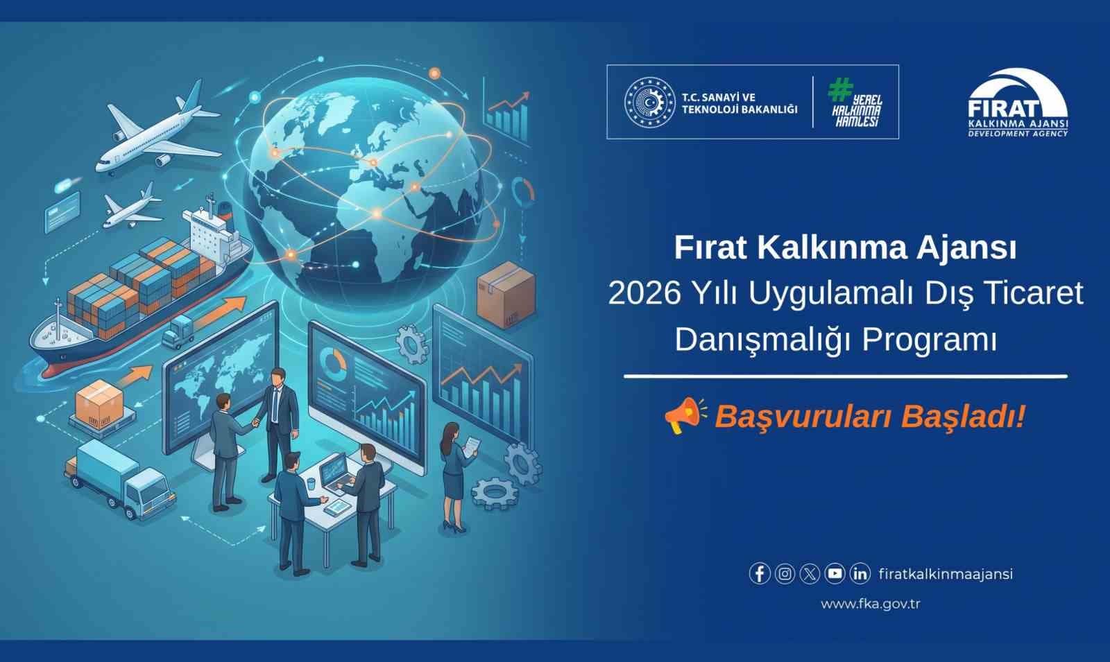 Fırat Kalkınma Ajansından işletmelere uygulamalı dış ticaret danışmanlığı desteği