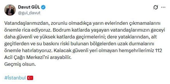 İstanbul Valisi Gül: "Vatandaşlarımız, zorunlu olmadıkça yarın evlerinden çıkmasın"