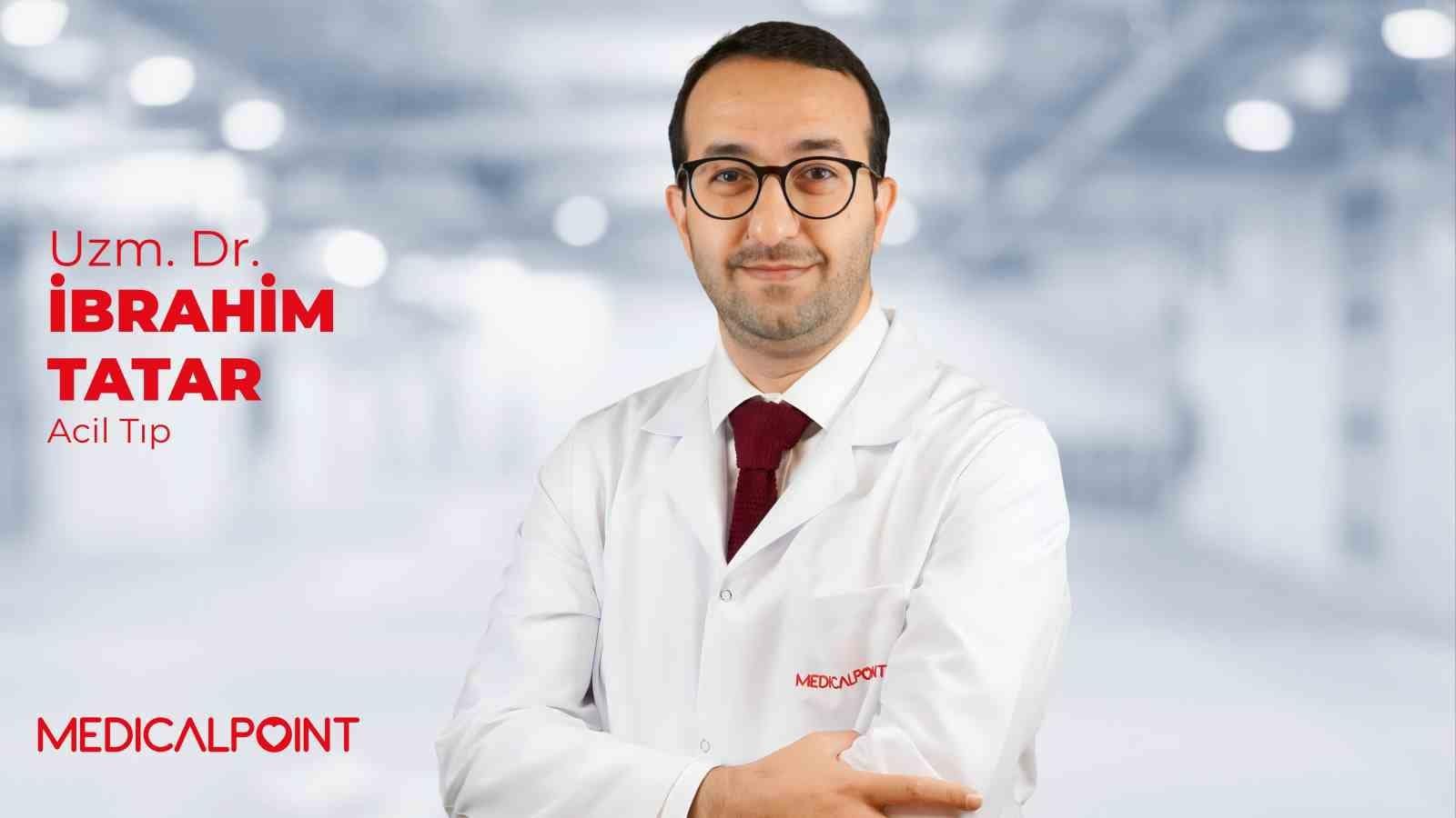 Acil Tıp Uzm. Dr. İbrahim Tatar Medical Point’te